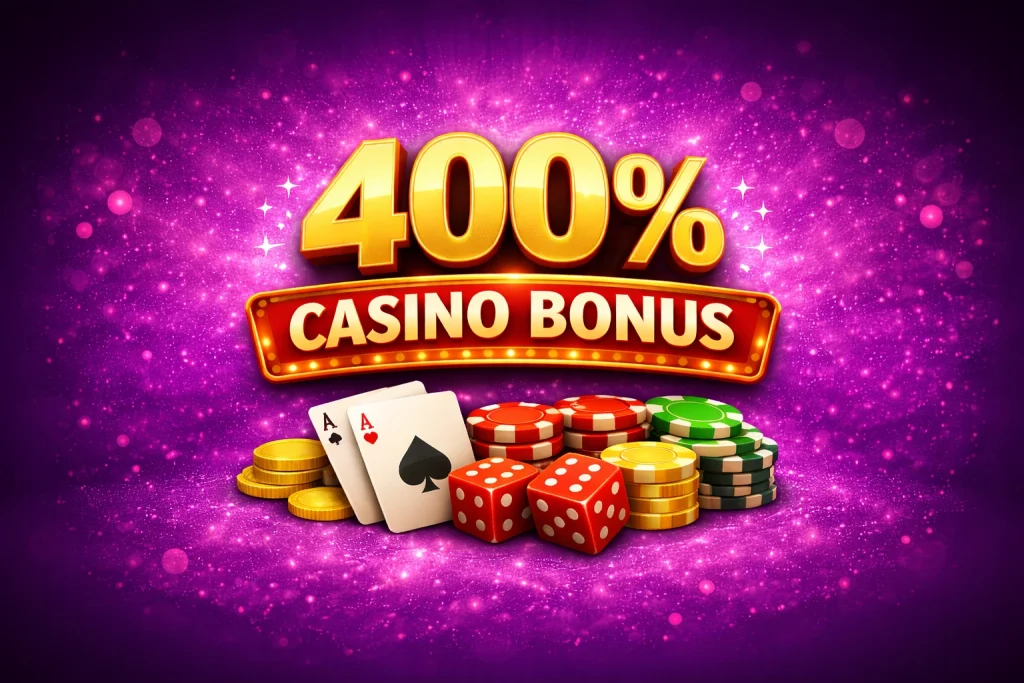 400% Casino Bonus